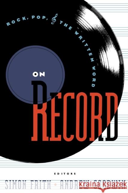 On Record: Rock, Pop and the Written Word Frith, Simon 9780415053068