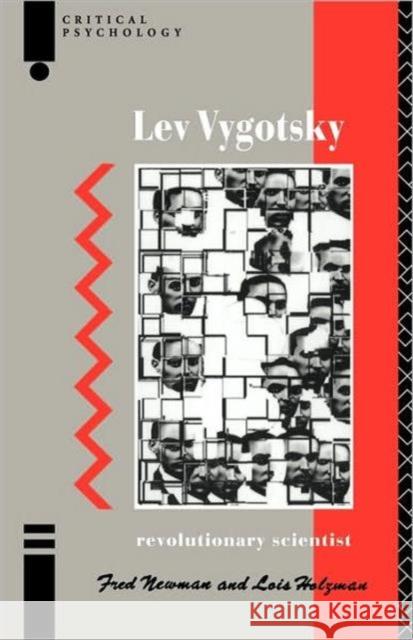 Lev Vygotsky: Revolutionary Scientist Holzman, Lois 9780415064422 Routledge