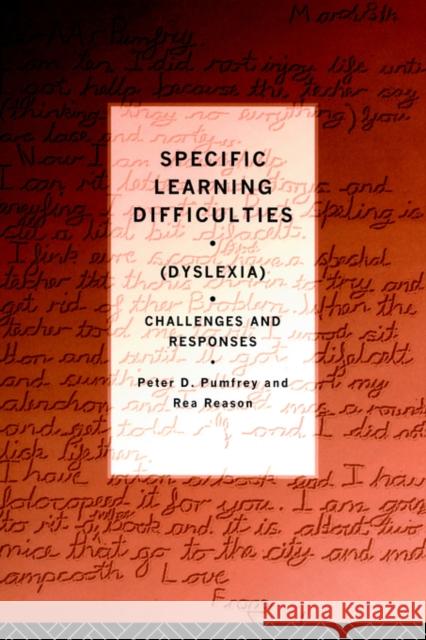 Specific Learning Difficulties (Dyslexia): Challenges and Responses Pumfrey, Peter D. 9780415064705
