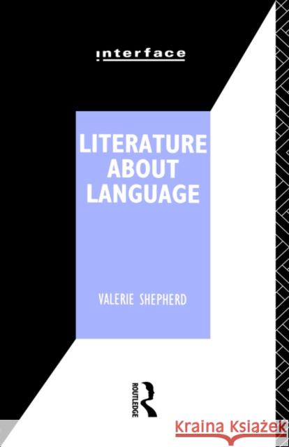 Literature about Language Shepard, Valerie 9780415069977 Routledge