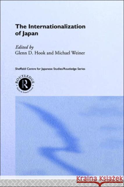The Internationalization of Japan Glenn D. Hook 9780415071383 Routledge
