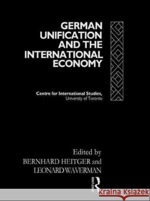 German Unification and the International Economy B. Heitger Bernhard Heitger Leonard Waverman 9780415082167 Routledge
