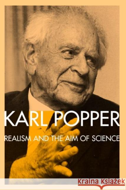 Realism and the Aim of Science: From the PostScript to the Logic of Scientific Discovery Popper, Karl 9780415084000
