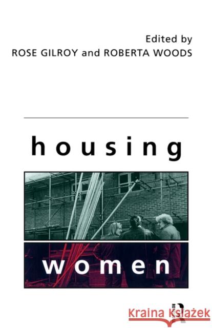 Housing Women Rose Gilroy Rose Gilroy 9780415094634 Routledge