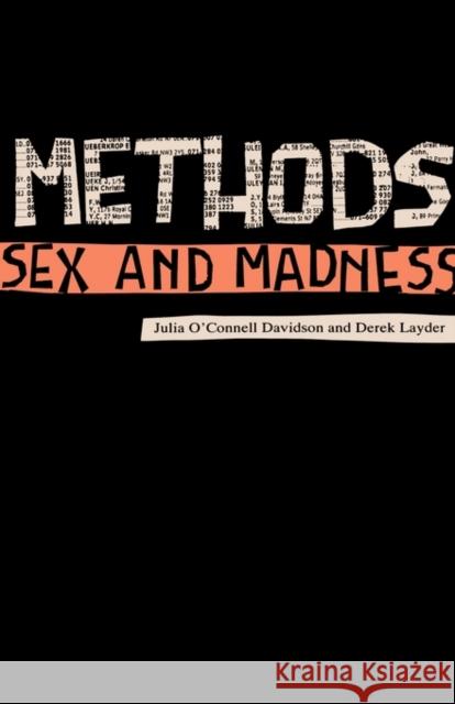 Methods, Sex and Madness Julia O'Connel Davidson 9780415097642