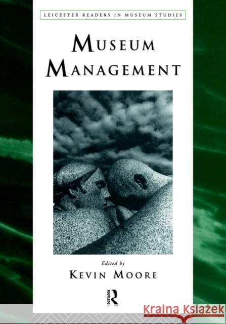 Museum Management Kevin Moore Kevin Moore Kevin Moore 9780415112796 Routledge