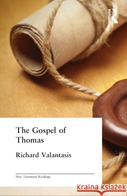 The Gospel of Thomas Richard Valantasis 9780415116220 Routledge