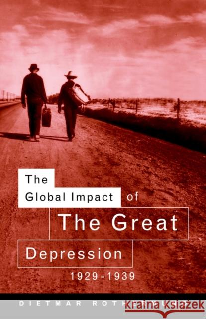 The Global Impact of the Great Depression 1929-1939 Dietmar Rothermund 9780415118194 Routledge