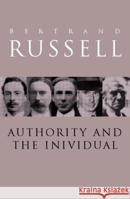 Authority and the Individual Bertrand Russell B. Russell 9780415119566 Routledge