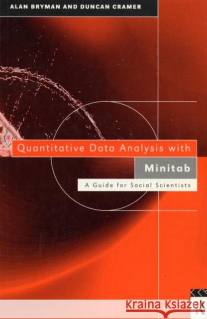 Quantitative Data Analysis with Minitab: A Guide for Social Scientists Bryman, Alan 9780415123242 Routledge
