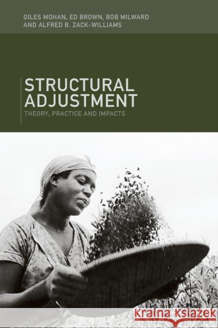 Structural Adjustment: Theory, Practice and Impacts Brown, Ed 9780415125222 Routledge