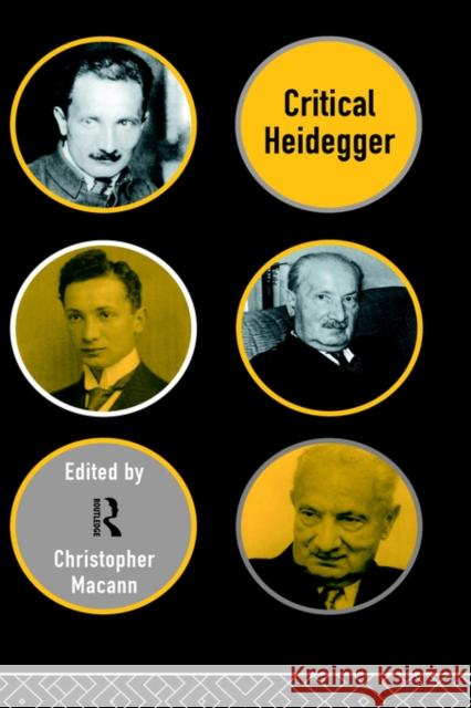 Critical Heidegger Christopher E. Macann Martin Heidegger 9780415129497