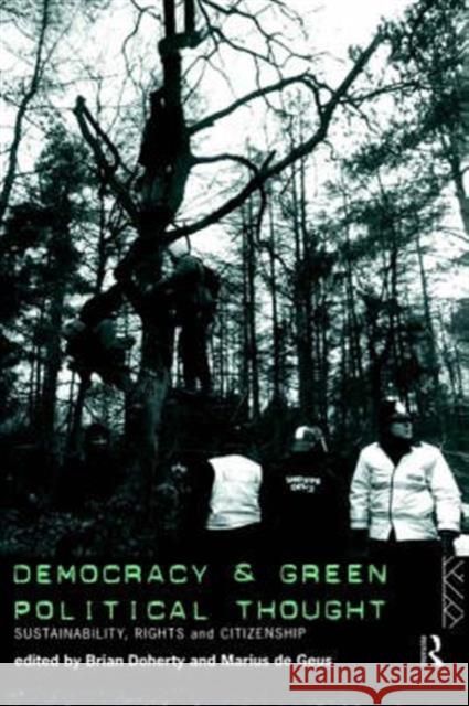 Democracy and Green Political Thought: Sustainability, Rights and Citizenship Doherty, Brian 9780415144117