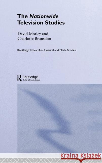 The Nationwide Television Studies Charlotte Brunsdon David Morley 9780415148795 Routledge