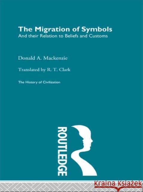 The Migration of Symbols D. Mackenzie D. Mackenzie  9780415155670 Taylor & Francis
