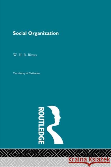 Social Organization W.J. Perry W.H.R. Rivers W.J. Perry 9780415155724 Taylor & Francis