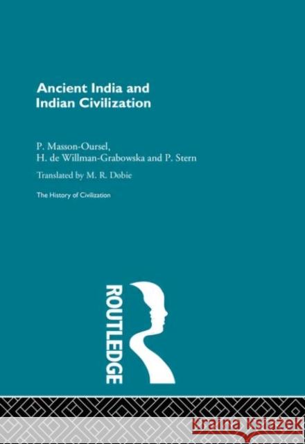 Ancient India and Indian Civilization P. Masson-Ousel P. Stern H. Willman-Grabowska 9780415155939 Taylor & Francis
