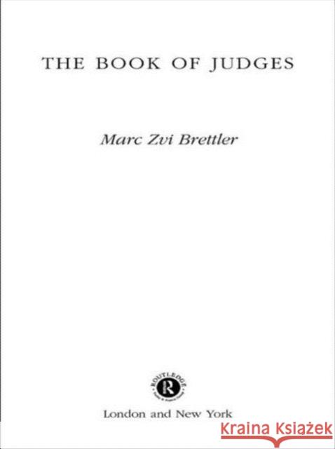 The Book of Judges Marc Brettler Mark Brettler 9780415162166 Routledge