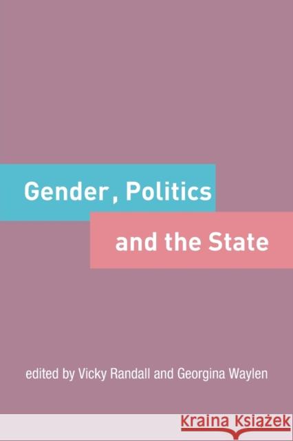 Gender, Politics and the State Georgina Waylen Vicky Randall 9780415164023 Routledge