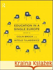 Education in a Single Europe Colin Brock Witold Tulasiewicz 9780415164405 Routledge