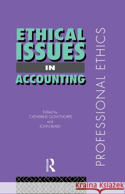 Ethical Issues in Accounting Catherine Lowthorpe John Blake Catherine Pilkington 9780415171731