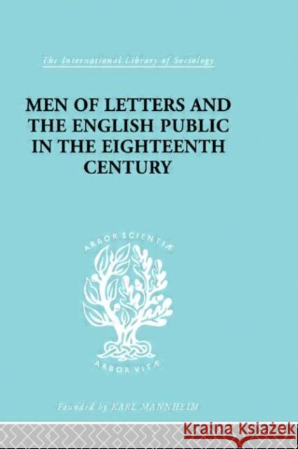 Men of Letters and the English Public in the 18th Century : 1600-1744, Dryden, Addison, Pope Alexandre Beljame Bonamy Dobree E. O. Lorimer 9780415176101 Routledge