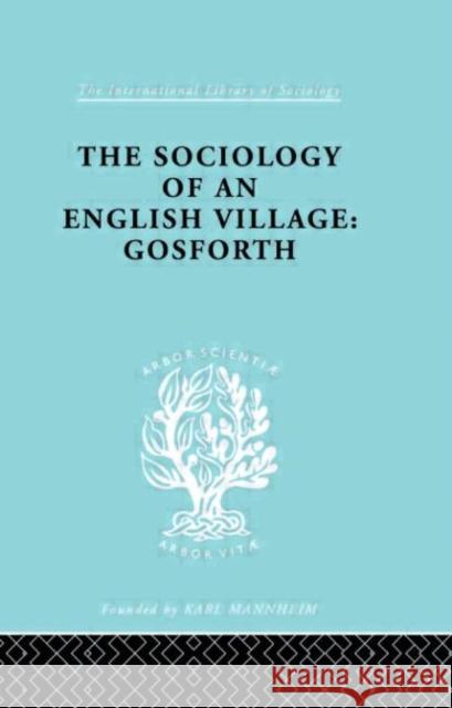 The Sociology of an English Village: Gosforth W. M. Williams W. M. Williams  9780415177078 Taylor & Francis