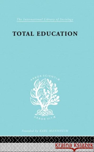 Total Education : A Plea for Synthesis M. L. Jacks Jacks M. L. 9780415177771 Routledge