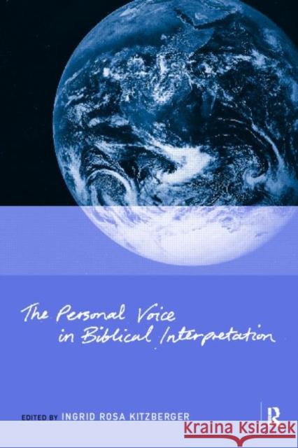 The Personal Voice in Biblical Interpretation Ingrid R. Kitzberger 9780415181006 Routledge