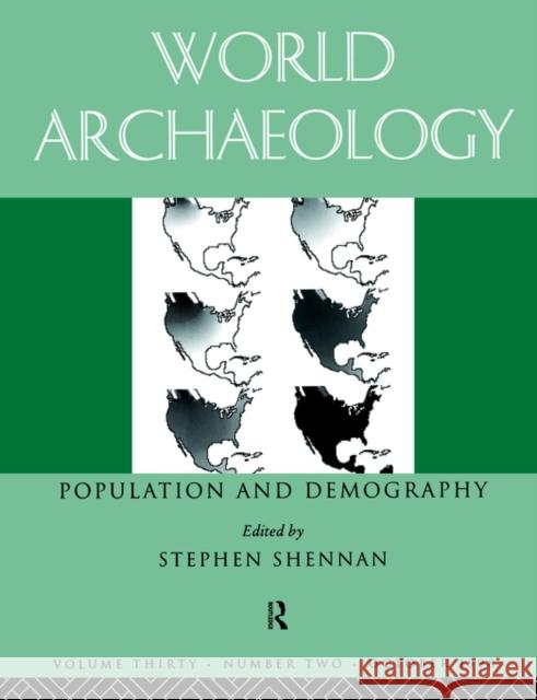 Population and Demography: World Archaeology 30:2 Shennan, Stephen 9780415198097