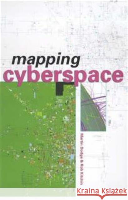 Mapping Cyberspace Martin Dodge Rob Kitchin 9780415198837