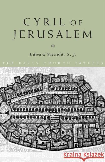 Cyril of Jerusalem Edward Yarnold 9780415199049 Routledge