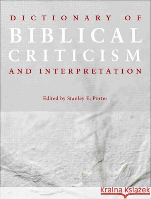 Dictionary of Biblical Criticism and Interpretation Stanley E. Porter 9780415201001 Routledge