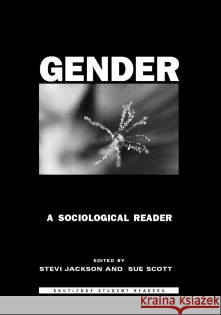 Gender: A Sociological Reader Jackson, Stevi 9780415201803 Routledge