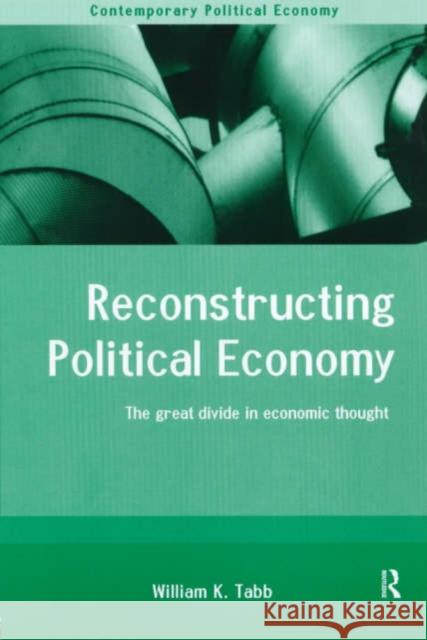 Reconstructing Political Economy Tabb, William K. 9780415207638 Routledge