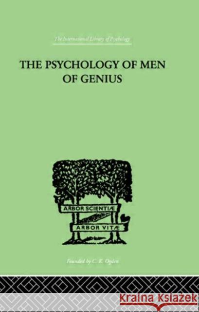 The Psychology Of Men Of Genius E. Kretschmer Ern Kretschmer 9780415210614 Routledge