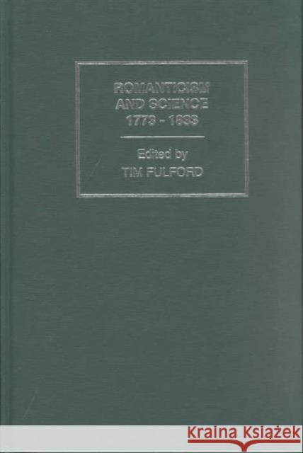 Romanticism and Science : Subcultures and Subversions Tim Fulford 9780415219525