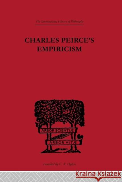 Charles Peirce's Empiricism Justus Buchler 9780415225366 Routledge