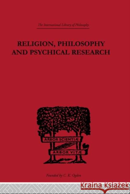Religion, Philosophy and Psychical Research : Selected Essays Charlie Dunbar Broad 9780415225588 Routledge