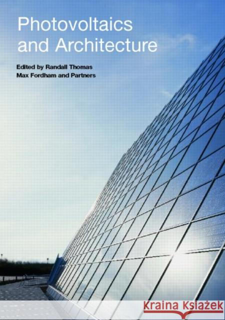 Photovoltaics and Architecture Randall Thomas 9780415231824 Taylor & Francis Group