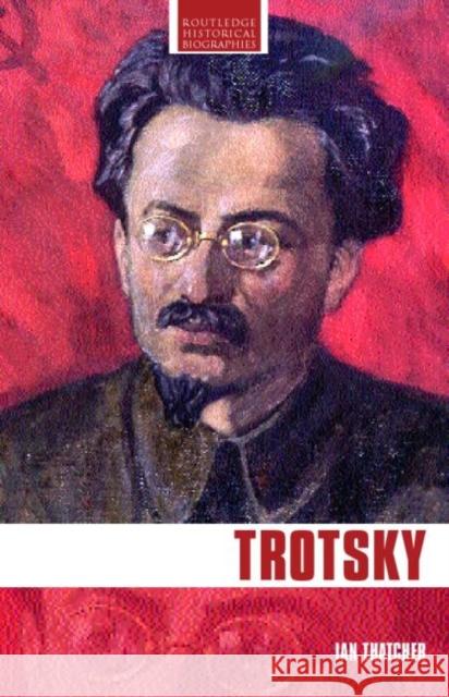 Trotsky Ian D Thatcher 9780415232517 0