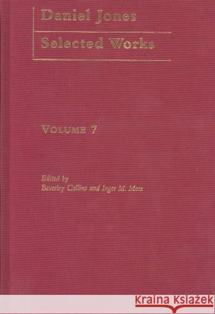Daniel Jones, Selected Works: Volume VII Daniel M. Jones B. Collins Beverley Collins 9780415233439