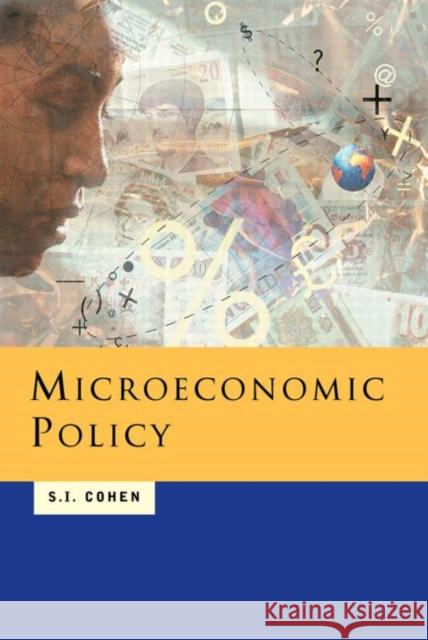 Microeconomic Policy Solomon Cohen S. I. Cohen 9780415236003 Routledge