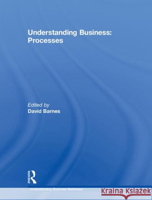 Understanding Business Processes David W. Barnes 9780415238618 Routledge