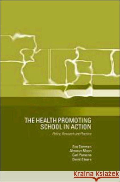 The Health Promoting School: Policy, Research and Practice Denman, Susan 9780415239530 Routledge Chapman & Hall