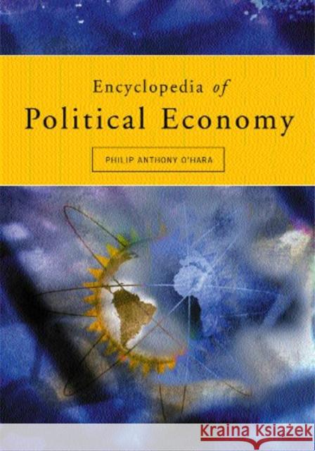 Encyclopedia of Political Economy : 2-volume set Philip O'Hara 9780415241885 Routledge