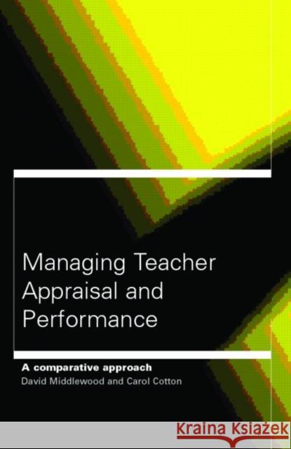 Managing Teacher Appraisal and Performance: A Comparative Approach Cardno, Carol 9780415242226