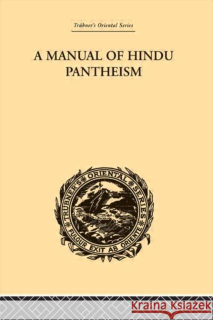 A Manual of Hindu Pantheism : The Vedantasara G. a. Jacob 9780415245234 Routledge