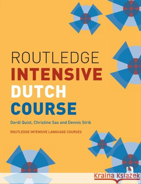 Routledge Intensive Dutch Course Gerdi Quist Christine Sas Dennis Strik 9780415261913