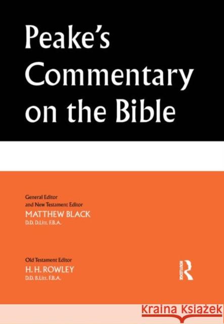 Peake's Commentary on the Bible Arthur S. Peake Matthew Black Harold Henry Rowley 9780415263559 Routledge